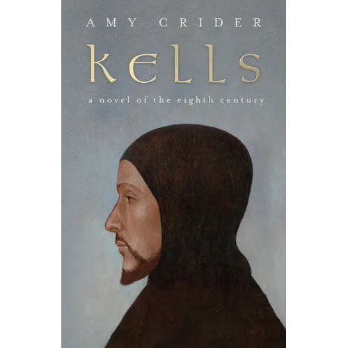 Kells: A Novel of the Eighth Century - Paperback