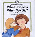 What Happens When We Die? - Hardcover