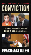 Conviction: The Untold Story of Putting Jodi Arias Behind Bars - Paperback