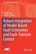 Robust Integration of Model-Based Fault Estimation and Fault-Tolerant Control - Paperback