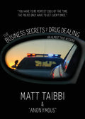 The Business Secrets of Drug Dealing: An Almost True Account - Hardcover