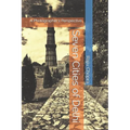 Seven Cities of Delhi: A Photographer's Perspective - Paperback