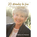 20 Minutes to Live: Discovering Miracles, Perseverance, and the Power of Prayer - Paperback