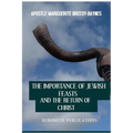 The Importance of Jewish Feasts and The Return of Christ - Paperback