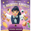 El Magnífico Almuerzo: Un Cuento Delicioso Sobre Aceptación, Diversidad y Raíces - Hardcover