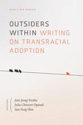 Outsiders Within: Writing on Transracial Adoption - Paperback