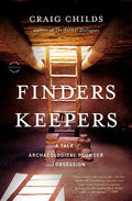 Finders Keepers: A Tale of Archaeological Plunder and Obsession - Paperback