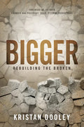 Bigger: Rebuilding the Broken - Paperback