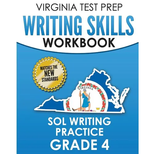 VIRGINIA TEST PREP Writing Skills Workbook SOL Writing Practice Grade 4: Develops SOL Writing, Research, and Reading Skills - Paperback