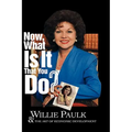 Now What Is It That You Do? Willie Paulk and the Art of Economic Development - Hardcover
