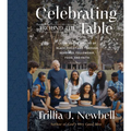 Celebrating Around the Table: Learning the Stories of Black Christians Through Readings, Fellowship, Food, and Faith - Hardcover