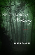 Neighbors of Nothing - Paperback