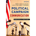 Political Campaign Communication: Principles and Practices - Paperback