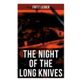 The Night of the Long Knives: Apocalyptic Holocaust Saga - Paperback