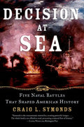 Decision at Sea: Five Naval Battles That Shaped American History - Paperback