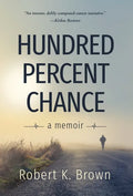 Hundred Percent Chance: A Memoir - Hardcover