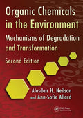 Organic Chemicals in the Environment: Mechanisms of Degradation and Transformation, Second Edition - Paperback