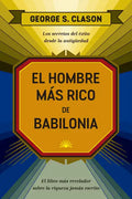 El Hombre Más Rico de Babilonia (the Reachest Man in Babylon Spanish Edition) - Paperback