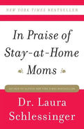 In Praise of Stay-At-Home Moms - Paperback