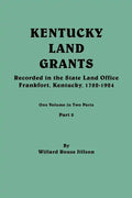 Kentucky Land Grants. One Volume in Two Parts. Part 2 - Paperback