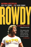 Rowdy: The Roddy Piper Story - Paperback