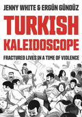Turkish Kaleidoscope: Fractured Lives in a Time of Violence - Paperback