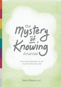 The Mystery of Knowing Journal: A writing odyssey to be true to who you are - Paperback