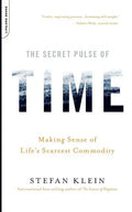 The Secret Pulse of Time: Making Sense of Life's Scarcest Commodity - Paperback