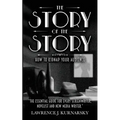 The Story of the Story: How To Kidnap Your Audience - Paperback