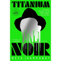 Titanium Noir - Paperback