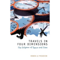 Travels in Four Dimensions: The Enigmas of Space and Time - Paperback