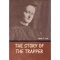The Story of the Trapper - Hardcover