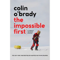 The Impossible First: An Explorer's Race Across Antarctica (Young Readers Edition) - Hardcover