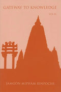 Gateway to Knowledge: The Treatise Entitled the Gate for Entering the Way of a Pandita - Paperback