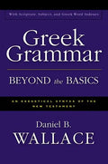 Greek Grammar Beyond the Basics: An Exegetical Syntax of the New Testament - Hardcover