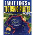 Fault Lines & Tectonic Plates: Discover What Happens When the Earth's Crust Moves with 25 Projects - Paperback