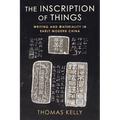 The Inscription of Things: Writing and Materiality in Early Modern China - Paperback