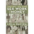 Thriving in Sex Work: Sex Work and Money - Paperback