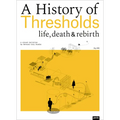 A History of Thresholds: Life, Death & Rebirth - Hardcover