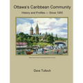 Ottawa's Caribbean Community since 1955: History and Profiles - Hardcover
