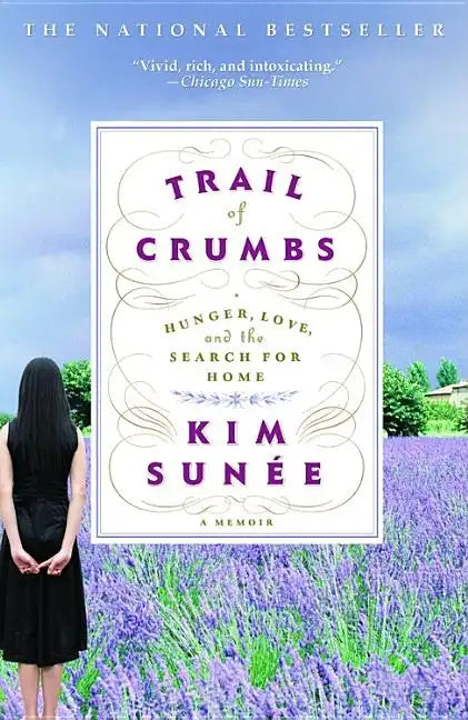 Trail of Crumbs: Hunger, Love, and the Search for Home - Paperback
