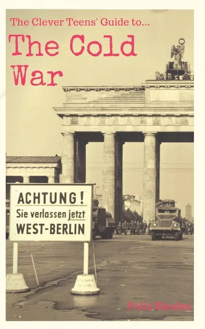 The Clever Teens' Guide to the Cold War - Paperback