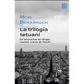 La trilogía tetuaní: En las puertas de Tánger, Lucena, Llaves de Tetuán. - Paperback