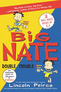 Big Nate: Double Trouble: In a Class by Himself and Strikes Again - Paperback