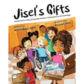 Jisel's Gifts: An Inspiring True Story of Empathy, Kindness, and Giving Back to the Community (Multicultural - Ultra Premium Interior - Paperback