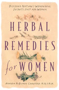 Herbal Remedies for Women: Discover Nature's Wonderful Secrets Just for Women - Paperback