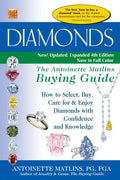 Diamonds (4th Edition): The Antoinette Matlins Buying Guide-How to Select, Buy, Care for & Enjoy Diamonds with Confidence and Knowledge - Paperback