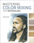 Mastering Color Mixing with Watercolors - Paperback