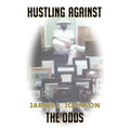 Hustling Against the Odds - Paperback