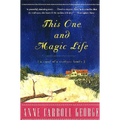 This One and Magic Life: A Novel of a Southern Family - Paperback